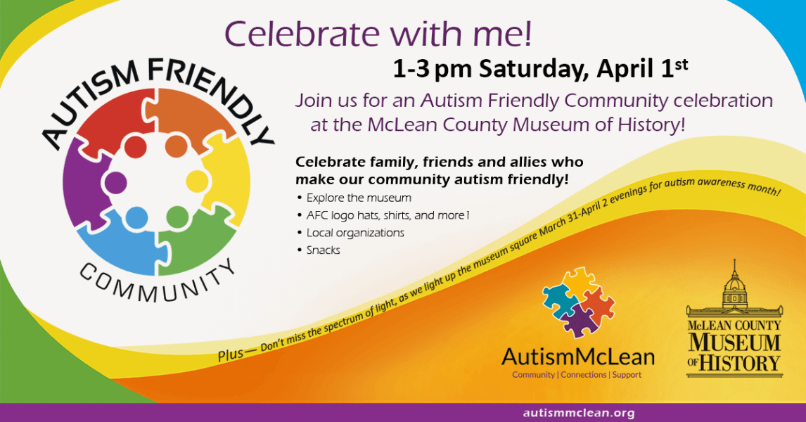 Autism Friendly Community Event McLean County Museum of History